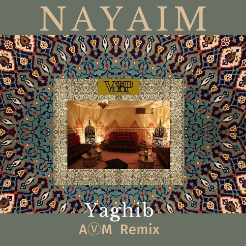 Nayaim & CamelVIP - Yaghib (AVM Remix) [CVIP009C]